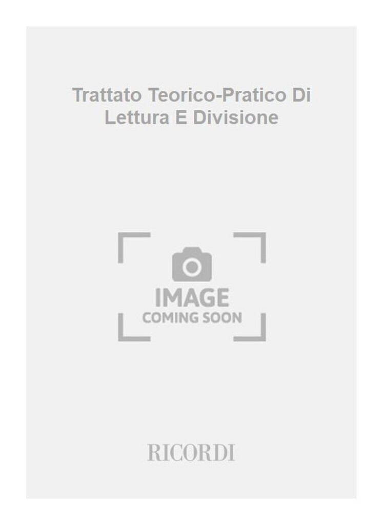 Trattato Teorico-Pratico Di Lettura E Divisione